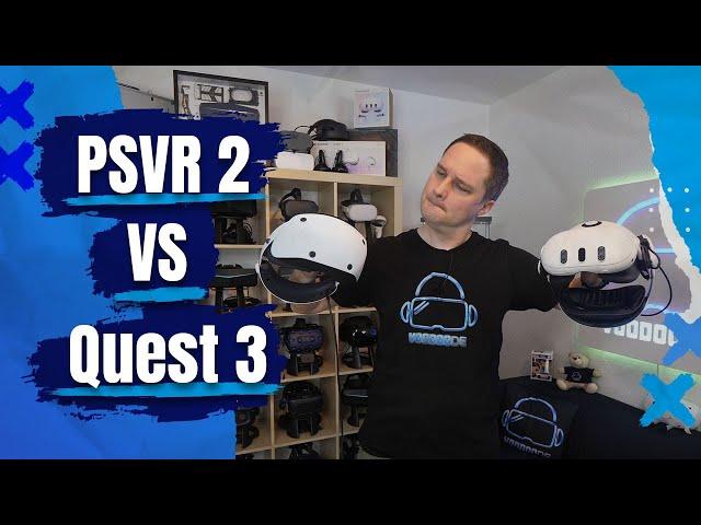 QUEST 3 vs PSVR 2 - Which VR headset is better (also for PC)?