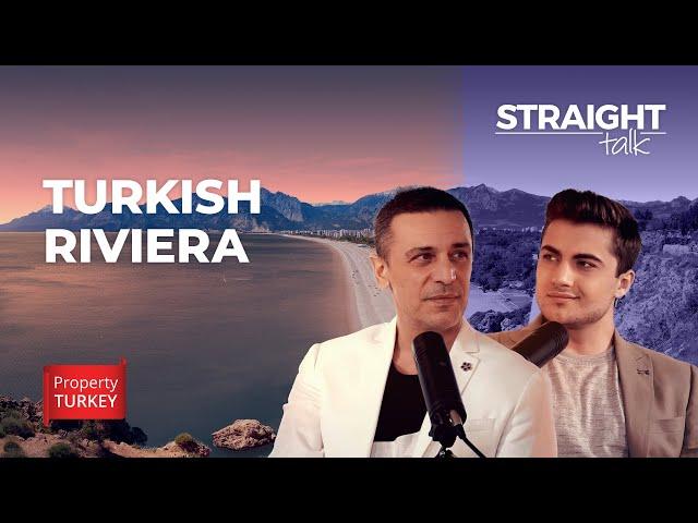 Where to Buy a Home on the Turkish Riviera | STRAIGHT TALK EP. 26