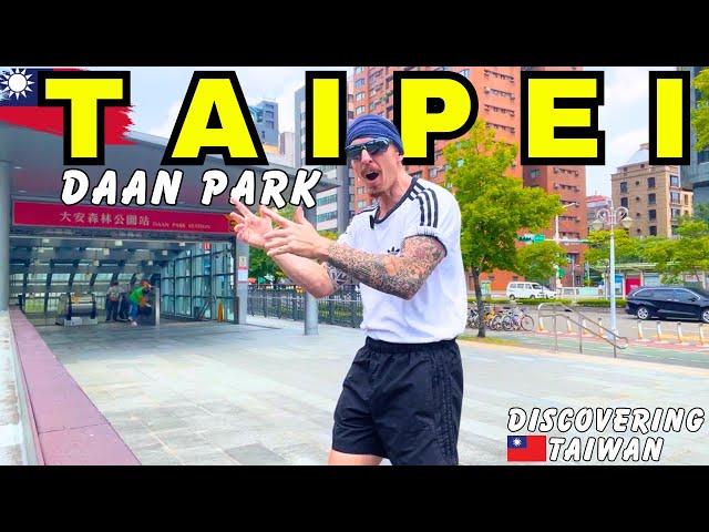 Taipei & the Famous Daan Park  Taiwan life