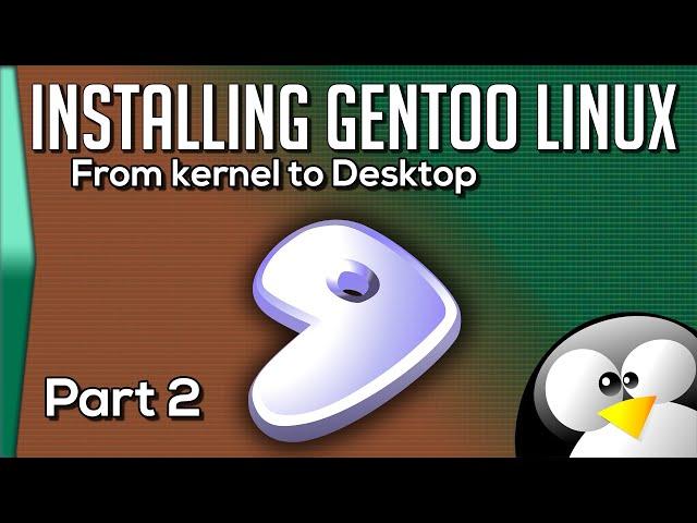 Install Gentoo Linux (Part 2) to the desktop