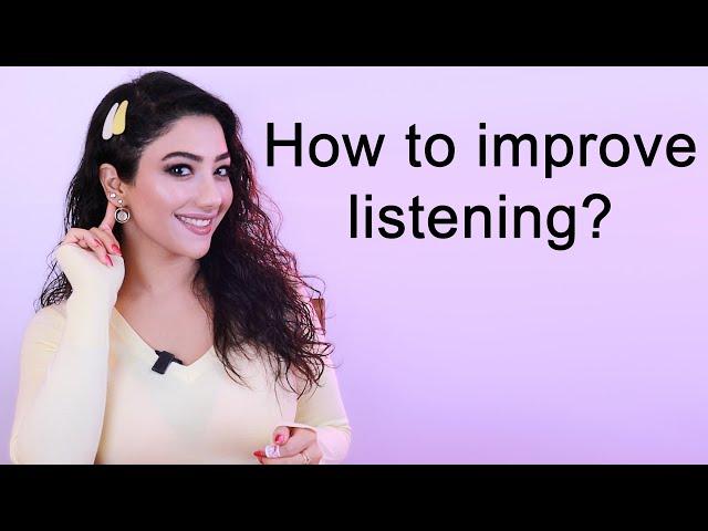 How to improve listening?