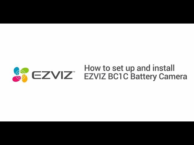 How to set up and install EZVIZ BC1C Battery Camera