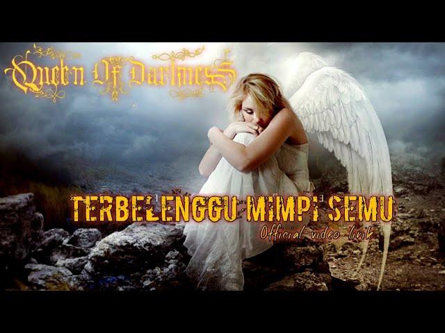 QUEEN OF DARKNESS _ Terbelenggu mimpi semu ( gothic metal Official video lirik