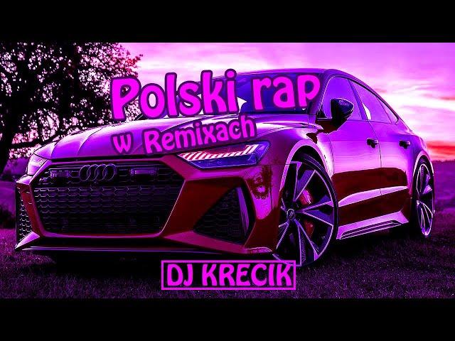 POLSKI RAP W REMIXACH 2023 MUZA DO AUTA                       ️DJ KRECIK️