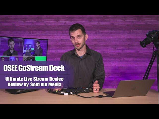 OSEE GoStream Deck, Ultimate Live Stream Device Review by Sold out Media, @soldoutmedia8025