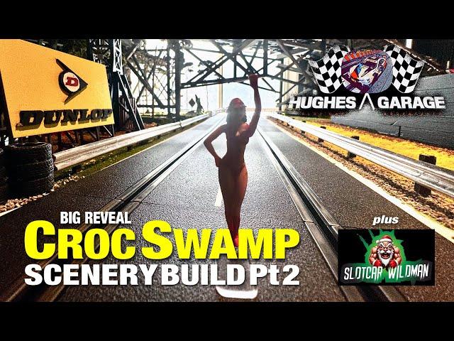 Project: Crocodile Swamp Build Pt2 - The Big Reveal! Ep55 #slotcars #model #cars #slotcarscenery