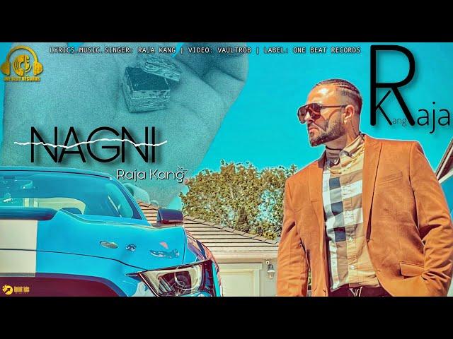 NAGNI (Official HD Video) RAJA KANG | RAJA KANG | ONE BEAT RECORDS | Trending Punjabi Song of 2023