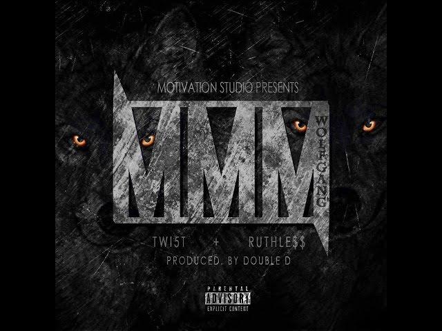 Twi5t & Ruthle$$ - MMM (Prod. By Double D)