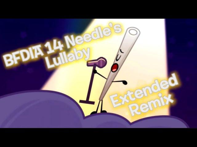 BFDIA 14 Needle’s Lullaby Extended Remix!