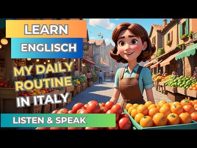 My Daily Routine in Italy I Learn English Quickly with Listening & Speaking Skills I English Story