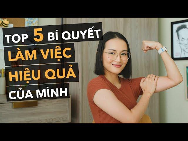 5 bí quyết làm việc hiệu quả của mình trong năm qua