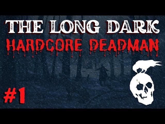 The Long Dark - HARDCORE DEADMAN: Ep 1 - Survival of the Elite