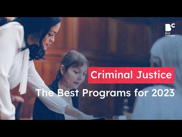 The Best Online Criminal Justice Programs (Bachelors) 2023.