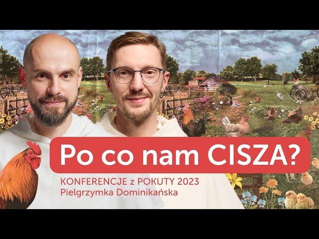 Po co nam cisza? [Pokuta 2023#1] Szymon Bialik OP