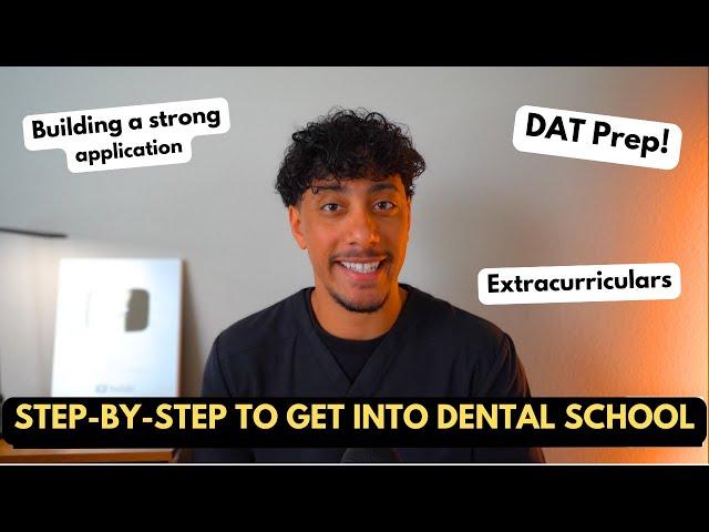 How to Get Into Dental School | Step by Step Tutorial!