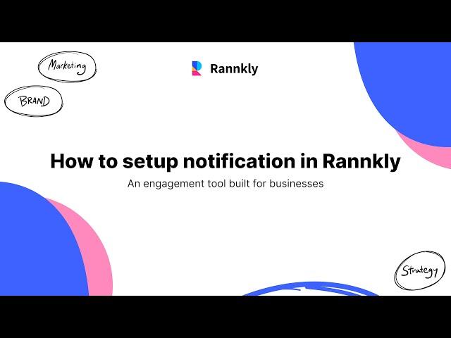 How to setup notification in rannkly