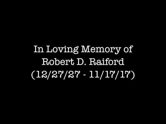 In Loving Memory of Robert D. Raiford