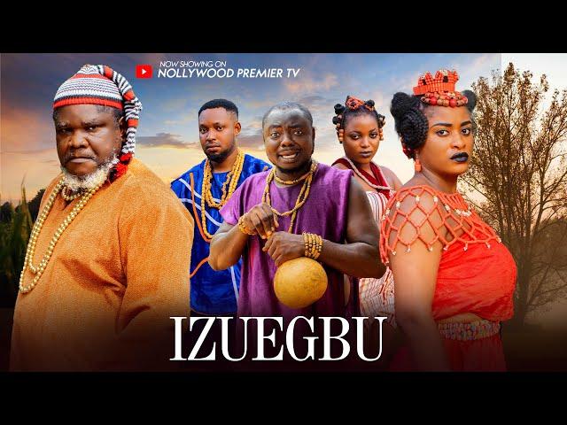 IZUEGBU (FULL MOVIE) - UGEZU J UGEZU, XIOLLA JOHN, VICTOR ABBA, Nigerian Nollywood Movie