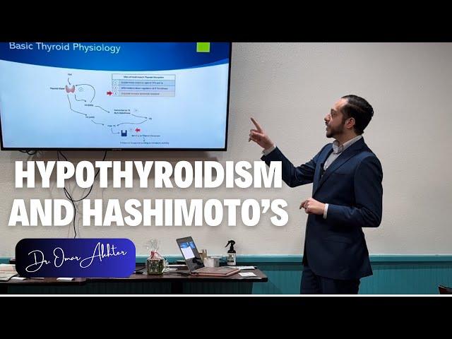 Understanding Hypothyroidism and Hashimoto’s | Dr. Omar Akhter