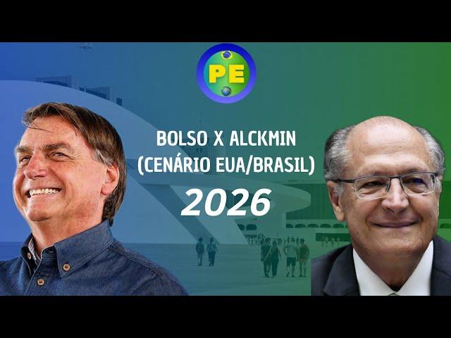 Batalha Eleitoral 2026 - Cenário EUA/BRASIL Bolsonaro X Alckmin