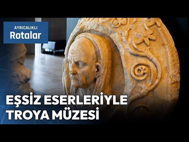 İçinde Bir Tarih Barındıran Çanakkale Troya Müzesi | Ayrıcalıklı Rotalar