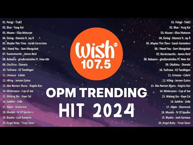 Best Of Wish 107.5 Songs Playlist 2024 | The Most Listened Song 2024 On Wish 107.5 | OPM Songs #opm