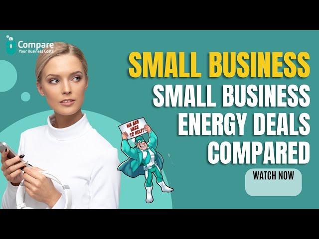 Small Business Energy Deals Compared: Savings Strategies 2023