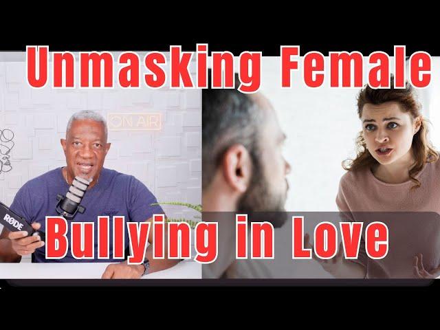 Exposing the 6 Hidden Bullying Tactics Women Use in Relationships