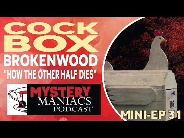 Cock Box | Brokenwood | "How the Other Half Dies" | Mystery Maniacs Mini-episode 31