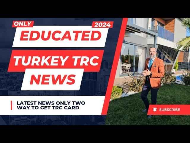 Turkey Trc New Update 2024 ! Work Permit ! Get Life Time Residency, (Complete Info)