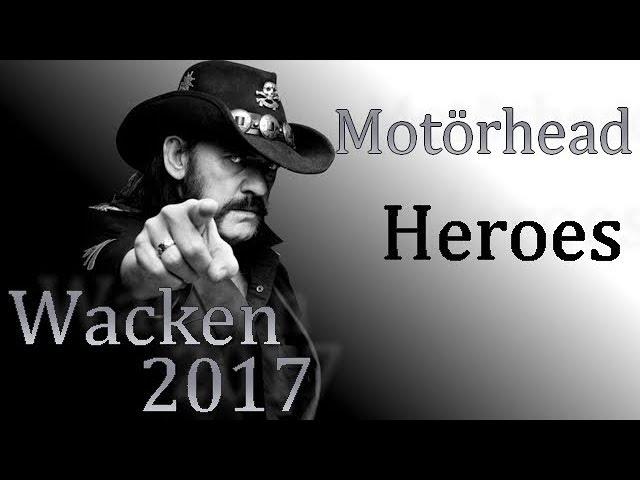 Motörhead- "Heroes"/ Live at Wacken Open Air 2017, Germany  - Under Cover