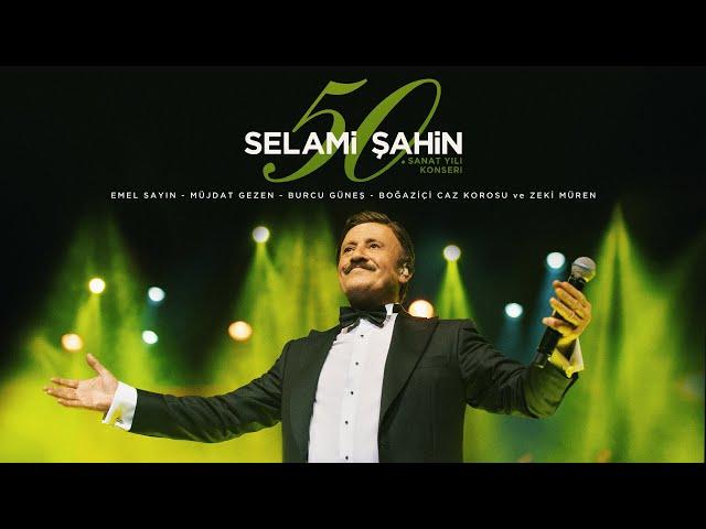 Selami Şahin - 50. Sanat Yılı Konseri (Full Konser)