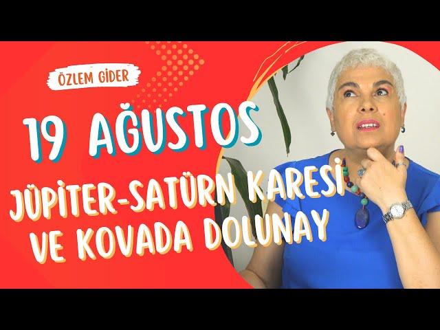 19 Ağustos Jüpiter Satürn Karesi ve Kovada Dolunay #astroloji