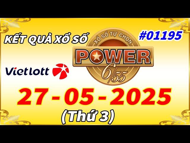 Kết Quả Xổ Số Tự Chọn POWER 6/55 Ngày 27/5/2025 - Vietlott 6/55 - Kỳ Vé 1195 – VIETLOTT