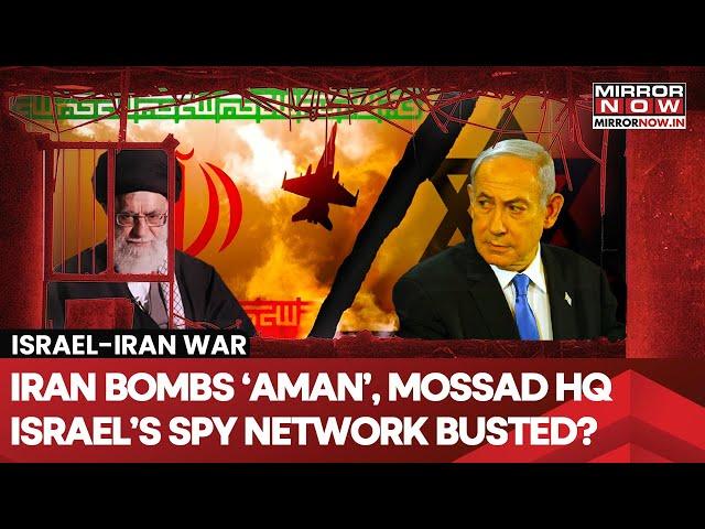 Iran Bombs 'Aman', Mossad HQ? Israeli Spy Network Crippled? Khamenei’s New General Declares Doomsday