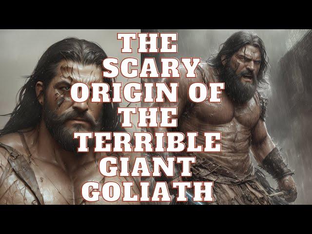 THE ORIGIN OF THE MOST FAMOUS GIANT IN THE BIBLE GOLIATH