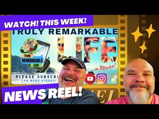 TRAVEL VLOG: What's going on at Truly Remarkable Life? International News & Intrigue? Mexico to USA!