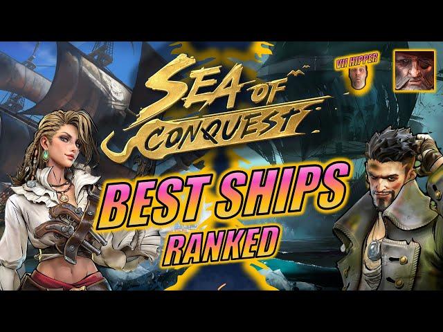 Sea of Conquest - Best Ships Ranked! (Guide #50)