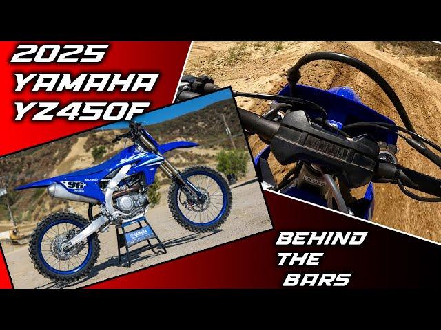 2025 Yamaha YZ450F - BEHIND THE BARS