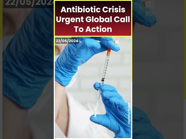 Antibiotic Crisis: Urgent Global Call To Action | Jagran English News Updates