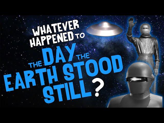 Whatever Happened to The DAY The EARTH STOOD STILL?