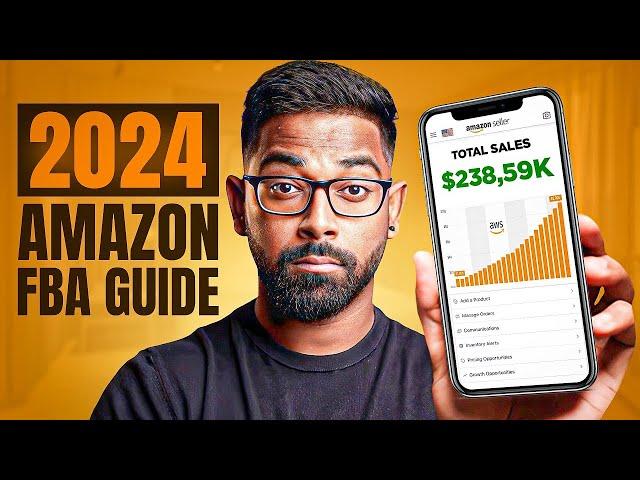 The Only Amazon FBA Guide You Will Need In 2024 (for beginners)