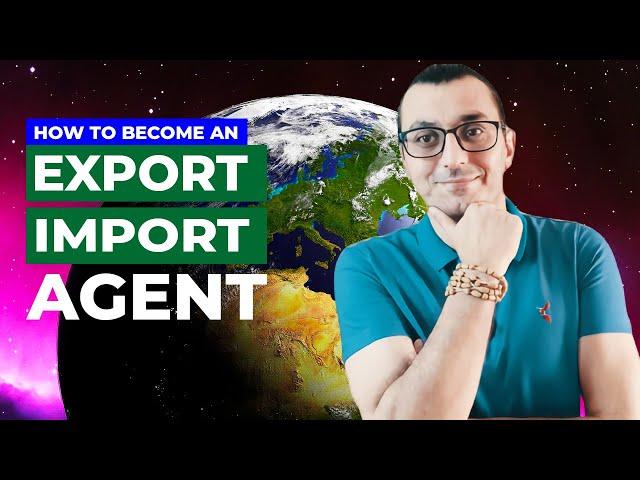 HOW TO BECOME AN IMPORT EXPORT AGENT | START AN EXPORT-IMPORT BUSINESS WITH LESS INVESTMENT