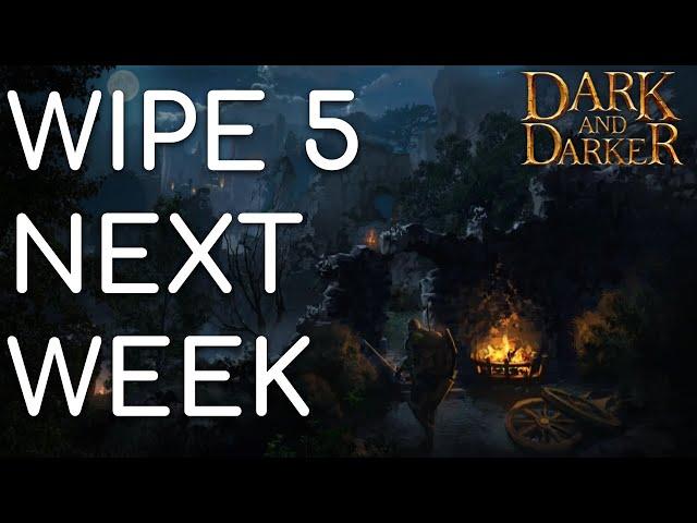 All Wipe 5's Confirmed Content | Dark and Darker