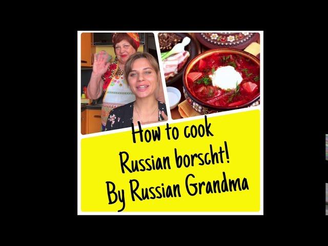 Russian borscht by Russian GrandMa