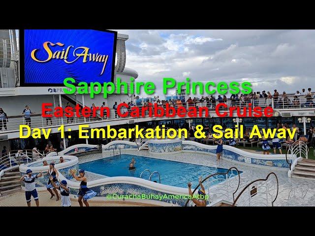 Sapphire Princess Eastern Caribbean Cruise Day 1 - Embarkation & Sail Away @BuhayAmericaCurachaAtbp