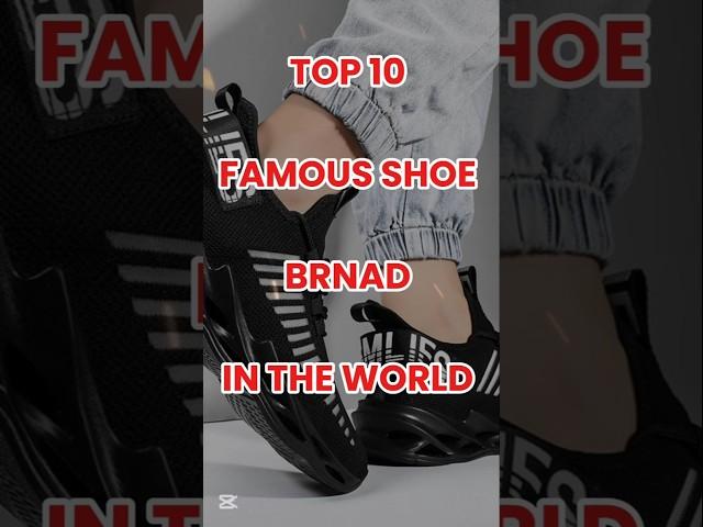 #Top 10 famous shoes brand in the world 