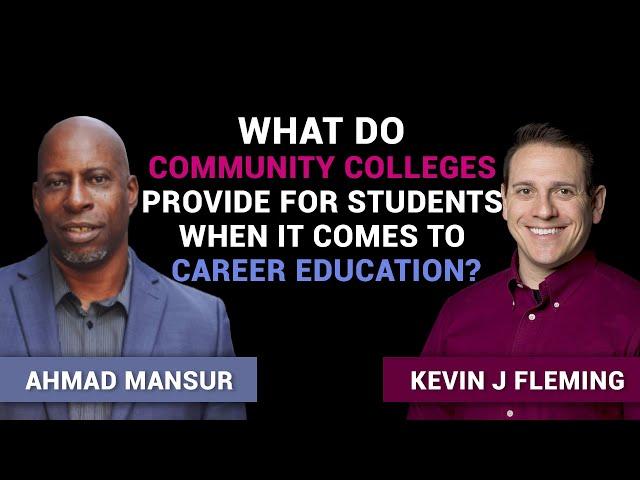 What do Community Colleges provide for students when it comes to Career Education?