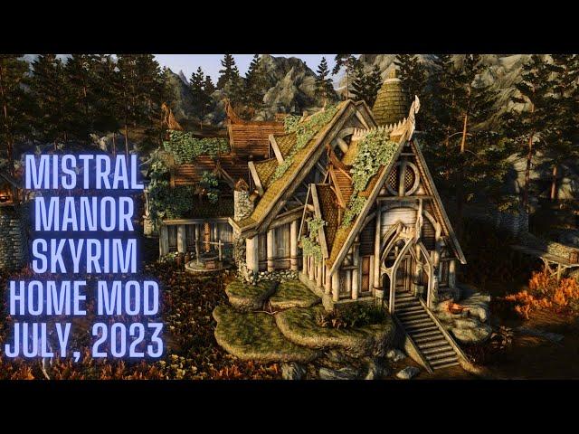 Mistral Manor- New Skyrim Player Home July 20,2023