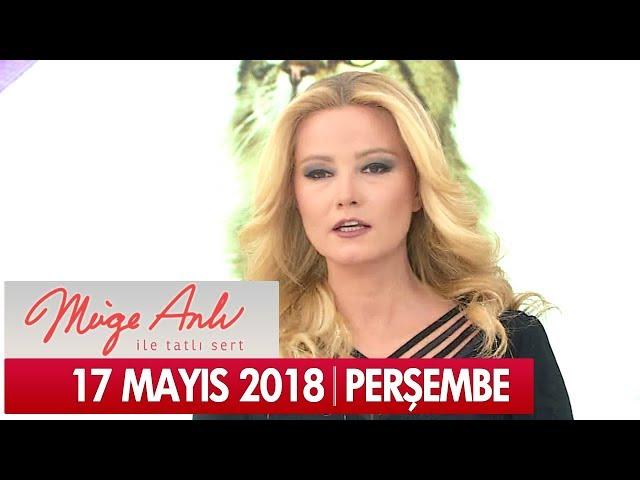 Müge Anlı ile Tatlı Sert 17 Mayıs 2018 - Tek Parça